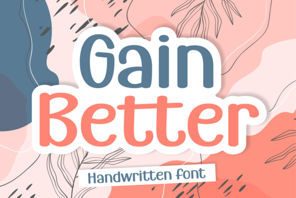 Gain Better: A Handwritten Font for Creative Projects
